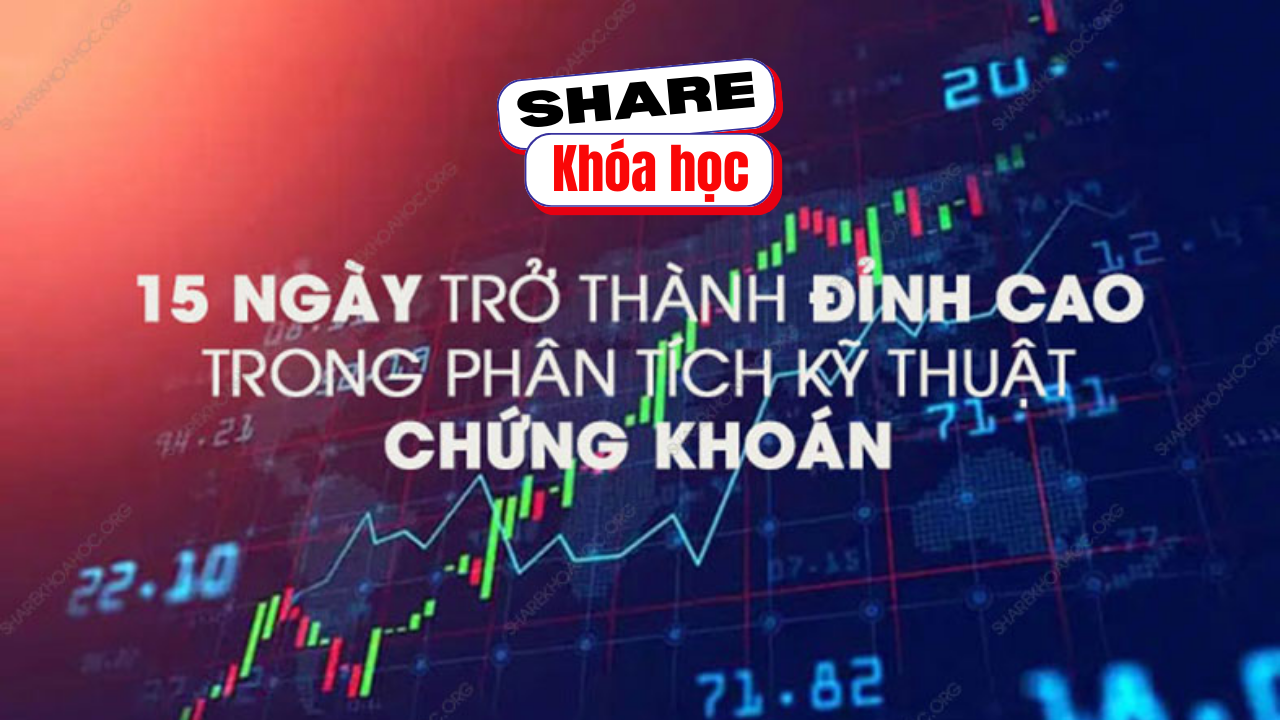 Share khóa học 15‌ ‌Ngày‌ ‌trở‌ ‌thành‌ ‌đỉnh‌ ‌cao‌ ‌trong‌ ‌phân‌ ‌tích‌ ‌kỹ‌ ‌thuật‌ ‌chứng‌ ‌khoán‌ - Công Tuyền Davas