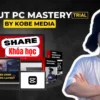 Share khóa học Capcut PC Mastery Mới Nhất By Kobe Media