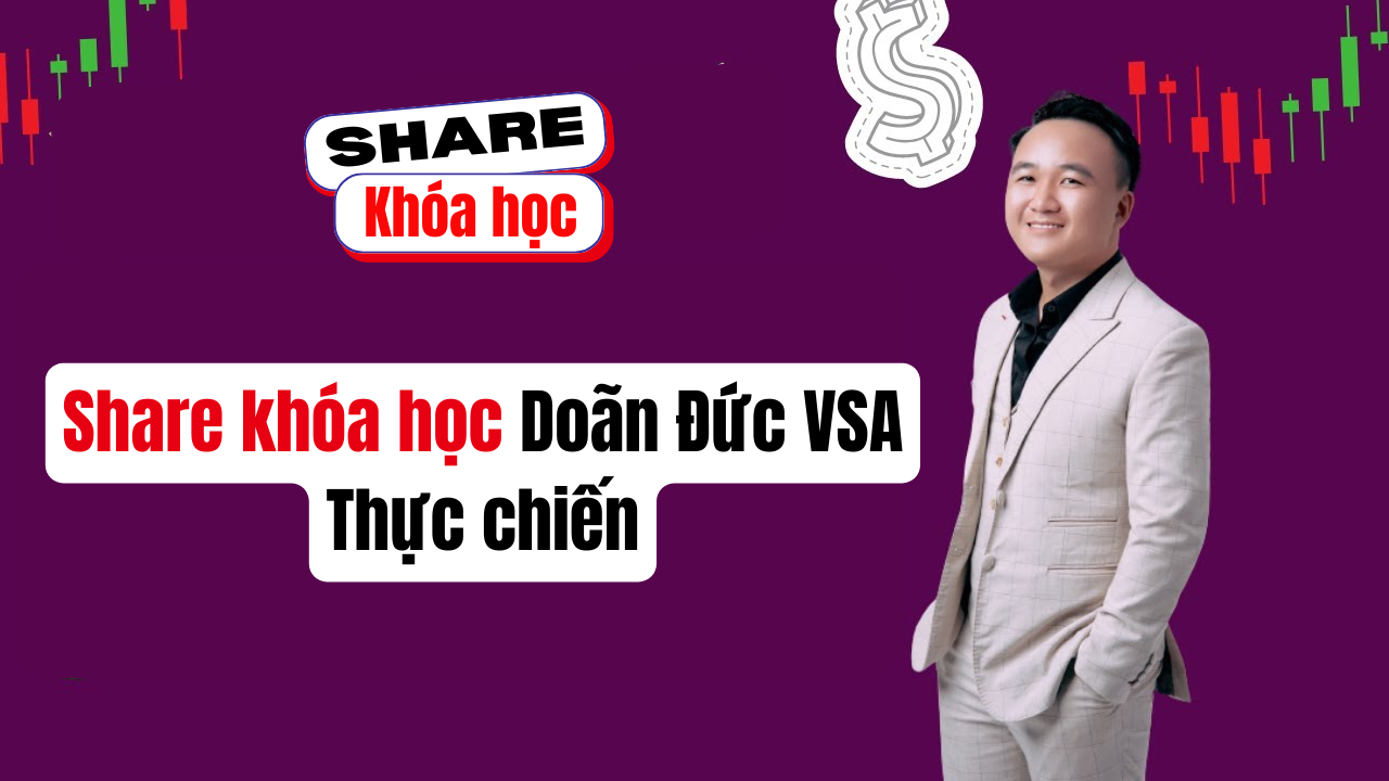 Share khóa học Doãn Đức VSA Thực chiến