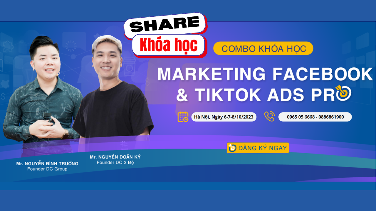 Share khóa học Facebook & Tiktok Ads Pro – Doãn Kỷ, Nguyễn Đình Trưởng