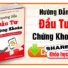 Share khóa học Hướng dẫn cách Đầu tư Chứng khoán cơ bản cho người mới - Akira Lê