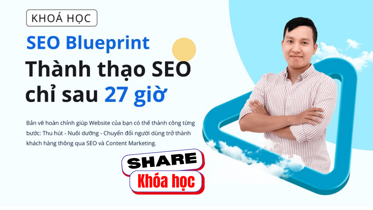 Share khóa học SEO Blueprint GTVSEO Thành Thạo Seo Chỉ Sau 27 Giờ