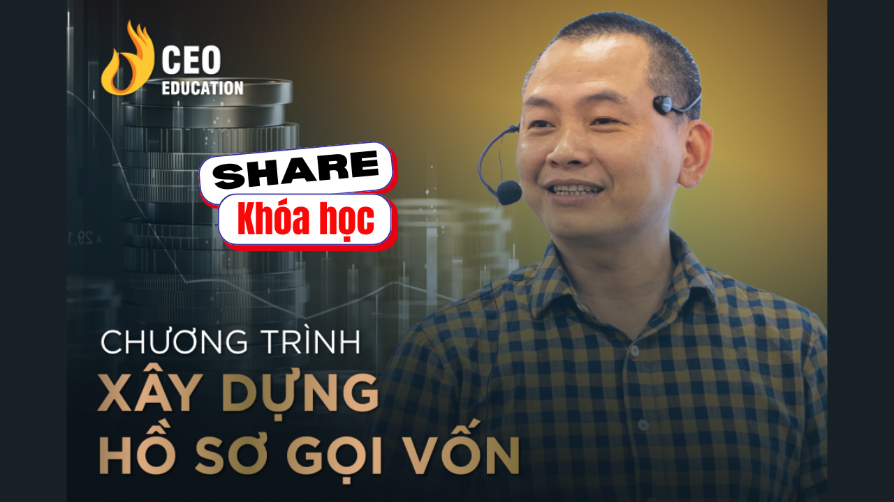 Share khóa học Xây dựng hồ sơ gọi vốn – Ngô Minh Tuấn