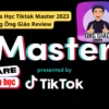 Share Khóa Học Tiktok Master 2023 Cùng Ông Giáo Review