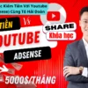 Share khóa học Tô Hải Đoàn Kiếm tiền với Youtube (Youtube Adsense)