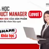 Share khóa học Mindx Product Management Level 1 Product Management for Everyone