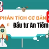 Share khóa học Đầu tư An Tiêm - Phân tích cơ bản 2